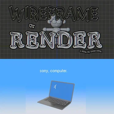Wireframe Or Render/Sorry, Computer