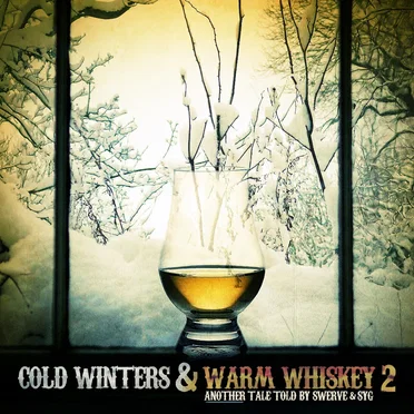 Cold Winters & Warm Whiskey 2 by Swerve - album cover