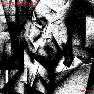 For Now by Doom Mutual - album cover