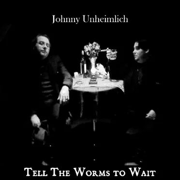 Tell the Worms to Wait