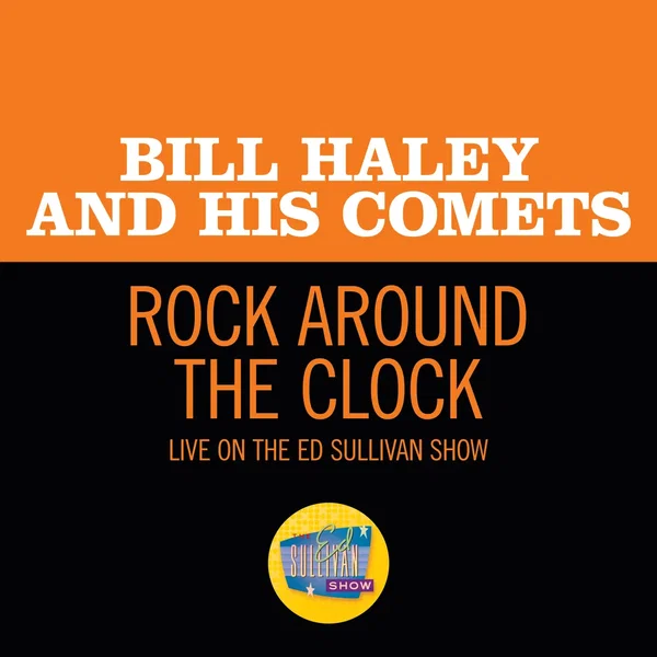 Rock Around the Clock (live on the Ed Sullivan Show, August 7, 1955)