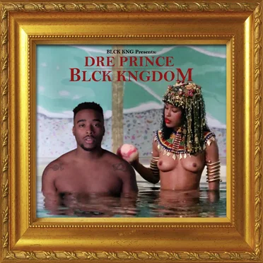 BLCK KNGDOM by Dre Prince - album cover