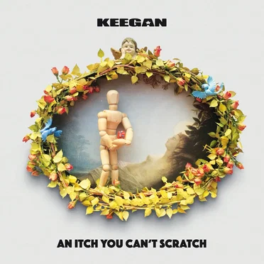 An Itch You Can’t Scratch by Keegan - album cover