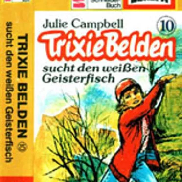 Trixie Belden 10: …sucht den weißen Geisterfisch by Julie Campbell - album cover
