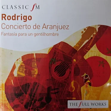 Classic FM:Concierto de Aranjuez / Fantasia para un gentilhombre by Various Artists - album cover