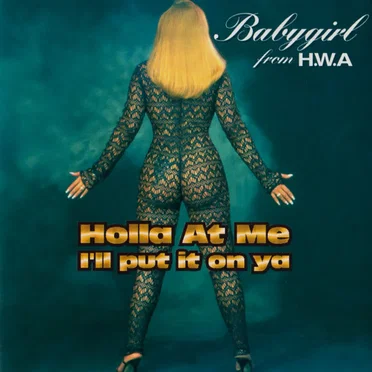 Holla at Me, I'll Put It on Ya by Baby Girl - album cover
