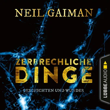 Zerbrechliche Dinge: Geschichten und Wunder by Neil Gaiman - album cover