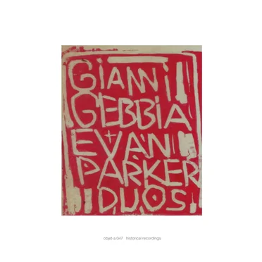 Gianni Gebbia + Evan Parker Duos