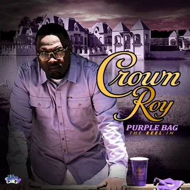 Purple Bag: The Reel In by Crown Roy - album cover