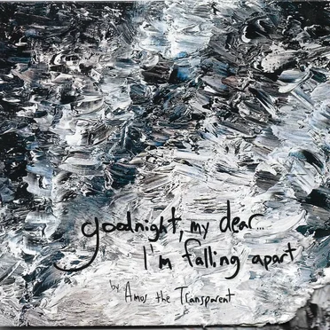 Goodnight My Dear… I’m Falling Apart