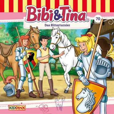 Bibi & Tina, Folge 70: Das Ritterturnier by Bibi & Tina - album cover