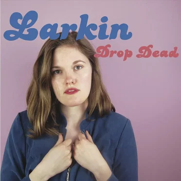 Drop Dead by Larkin - album cover