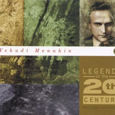 Legends of the 20th Century: Yehudi Menuhin