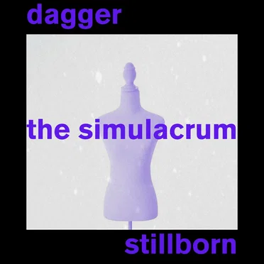 Dagger/Stillborn