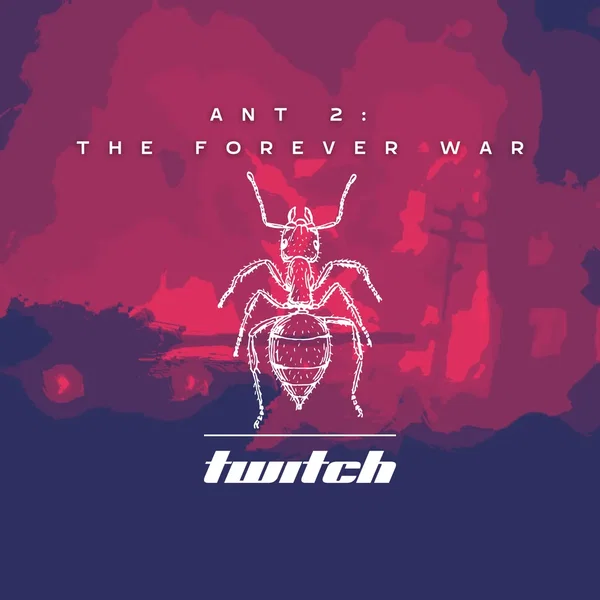 ANT 2: The Forever War