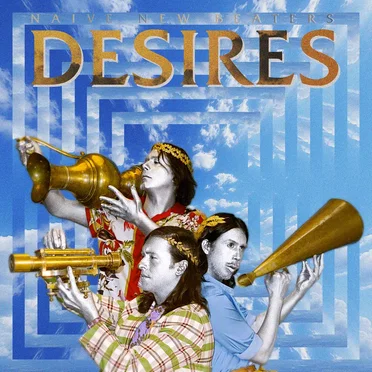 Desires by Naive New Beaters - album cover