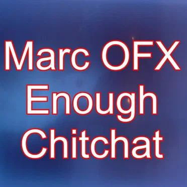 Enough Chitchat