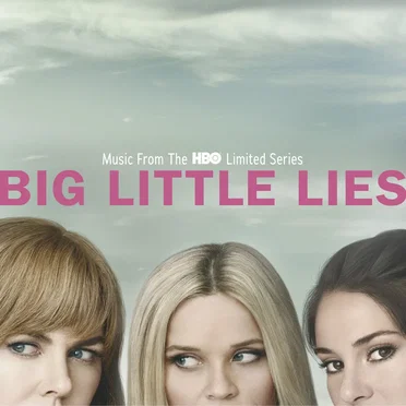Big Little Lies: Music From the HBO Limited Series by Various Artists - album cover
