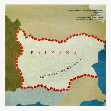 Balkana: The Music of Bulgaria by Various Artists - album cover