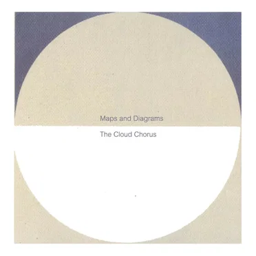 The Cloud Chorus by Maps and Diagrams - album cover
