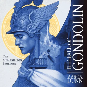 The Silmarillion Symphony: The Fall of Gondolin by Aaron Dunn - album cover