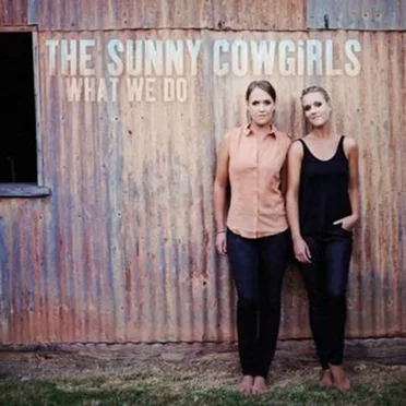 What We Do by The Sunny Cowgirls - album cover
