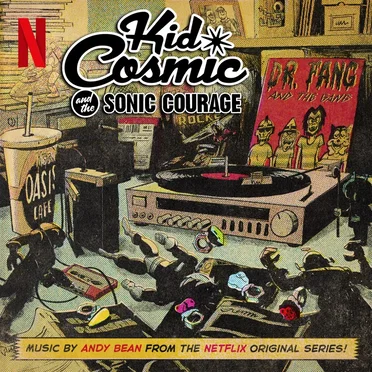 Kid Cosmic and the Sonic Courage (Music from the Netflix Original Series) by Various Artists - album cover