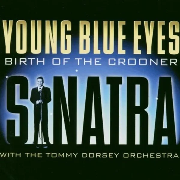 Young Blue Eyes: Birth of the Crooner