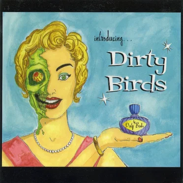 Introducing... Dirty Birds