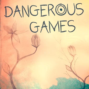 Dangerous Games