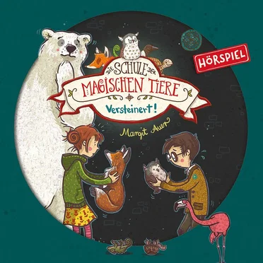 Die Schule der magischen Tiere - Versteinert! by Margit Auer - album cover