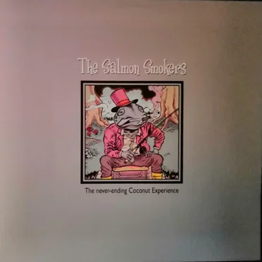 The Never-Ending Coconut Experience by The Salmon Smokers - album cover
