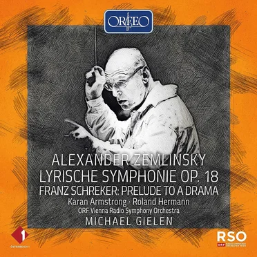 Alexander Zemlinsky: Lyrische Symphonie / Franz Schreker: Prelude To A Drama