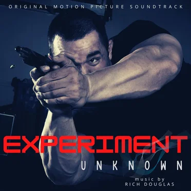 EXPERIMENT UNKNOWN: Original Motion Picture Soundtrack