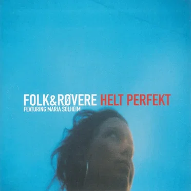 Helt perfekt by Folk & Røvere - album cover