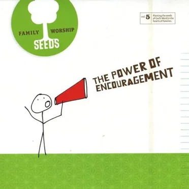 The Power of Encouragement