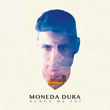 Nunca me fui by Moneda Dura - album cover