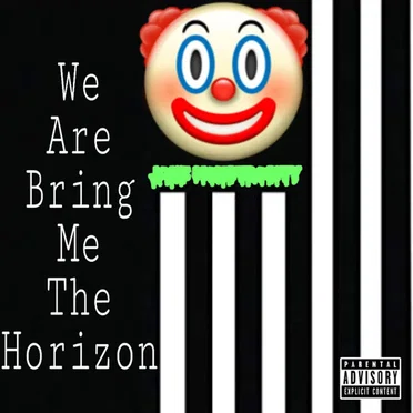 We Are Bring Me The Horizon