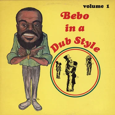Bebo In A Dub Style Volume 1 by Bebo - album cover