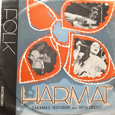 Zakariás Testvérek És Sepsi Deszö by Harmat - album cover