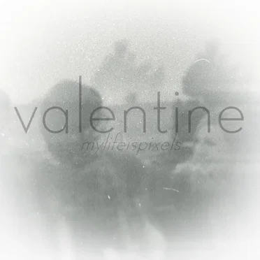 Valentine by MyLifeIsPixels - album cover