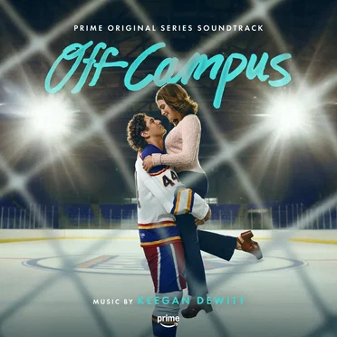 Off Campus: Prime Original Series Soundtrack