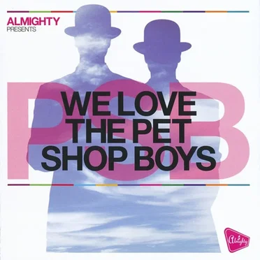 Almighty Presents: We Love the Pet Shop Boys by Various Artists - album cover