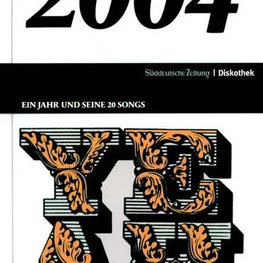 Süddeutsche Zeitung | Diskothek: 2004: Ein Jahr und seine 20 Songs by Various Artists - album cover
