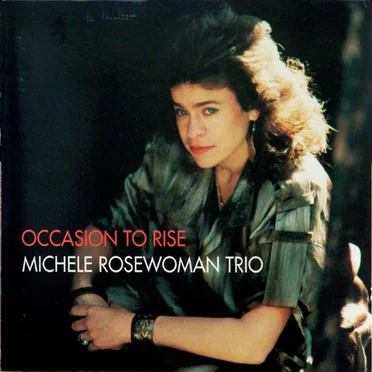 Occasion to Rise by Michele Rosewoman Trio - album cover