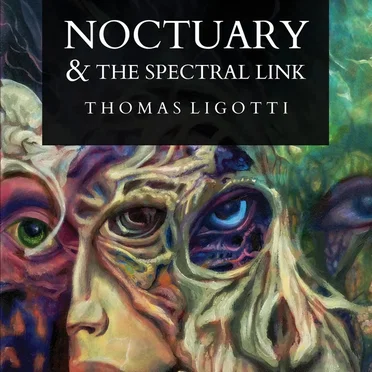 Noctuary and the Spectral Link by Thomas Ligotti - album cover