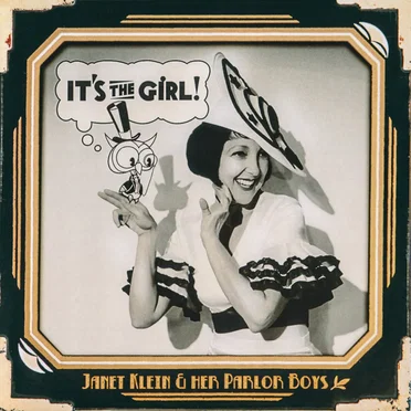 It’s the Girl by Janet Klein and Her Parlor Boys - album cover