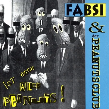Ist doch alles Peanuts! by Fabsi und der Peanuts Club - album cover