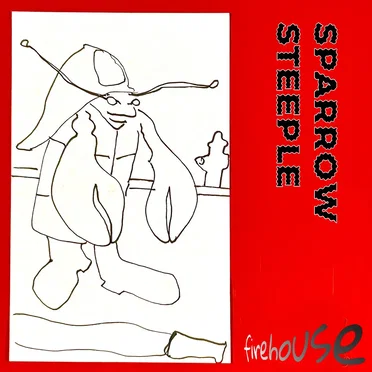 Firehouse by Sparrow Steeple - album cover