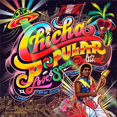 Chicha Popular: Love & Social Political Songs From Discos Horoscopo 1977-1987 by Various Artists - album cover